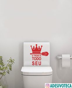 Adesivo Banheiro "O Trono é Todo Seu"